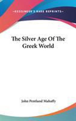 The Silver Age of the Greek World