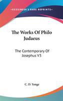 The Works of Philo Judaeus