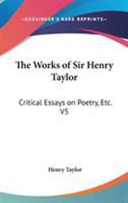 The Works of Sir Henry Taylor