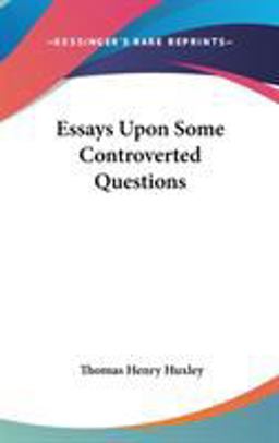 Essays upon Some Controverted Questions