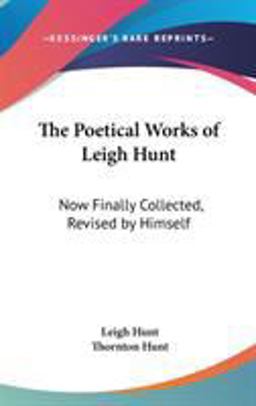 The Poetical Works of Leigh Hunt