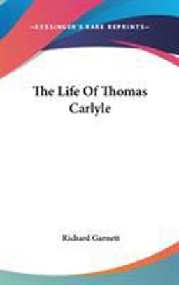 The Life of Thomas Carlyle