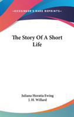 The Story of a Short Life
