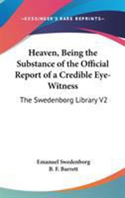 Heaven, Being the Substance of the Official Report of a Credible Eye-Witness