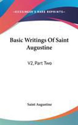 Basic Writings of Saint Augustine