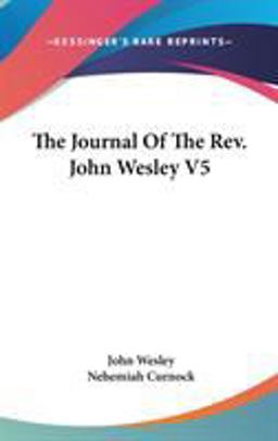 The Journal of the Rev John Wesley V5