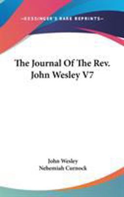 The Journal of the Rev John Wesley V7