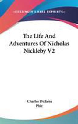The Life and Adventures of Nicholas Nickleby V2