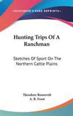 Hunting Trips of a Ranchman
