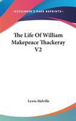 The Life of William Makepeace Thackeray V2