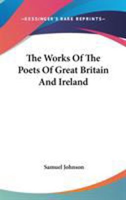 The Works of the Poets of Great Britain and Ireland