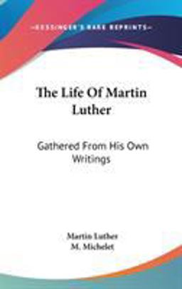 The Life of Martin Luther