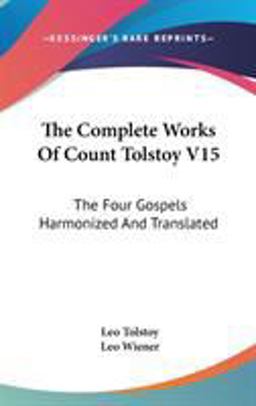The Complete Works of Count Tolstoy V15