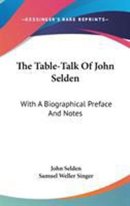 The Table-Talk of John Selden