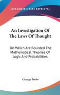 An Investigation of the Laws of Thought