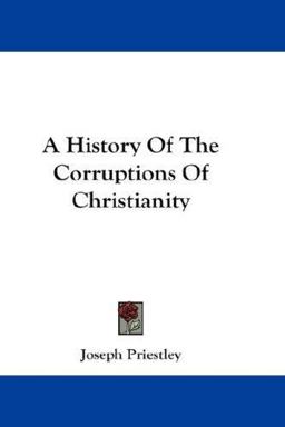 A History of the Corruptions of Christianity
