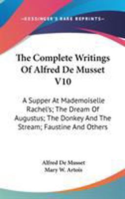 The Complete Writings of Alfred de Musset V10