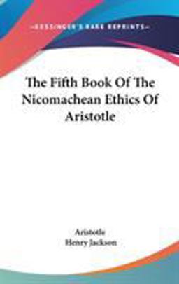 The Fifth Book of the Nicomachean Ethics of Aristotle