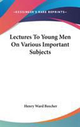 Lectures to Young Men on Various Important Subjects