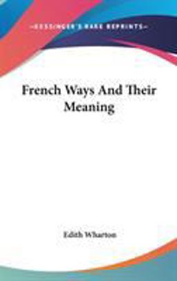 French Ways and Their Meaning