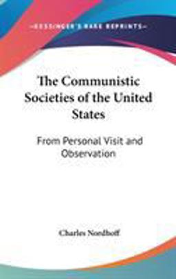 The Communistic Societies of the United States