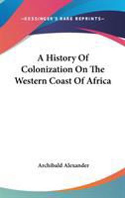 A History of Colonization on the Western Coast of Afric
