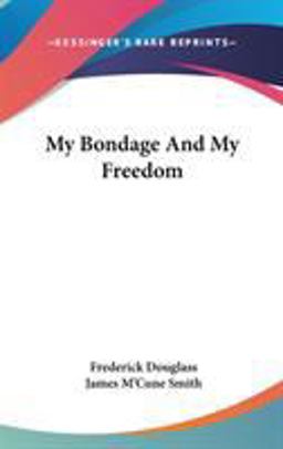 My Bondage and My Freedom