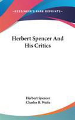 Herbert Spencer and His Critics