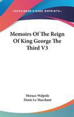 Memoirs of the Reign of King George the Third V3