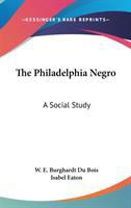 The Philadelphia Negro