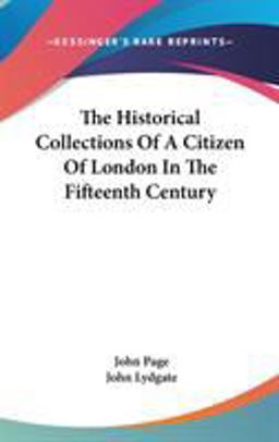 The Historical Collections of a Citizen of London in the Fifteenth Century