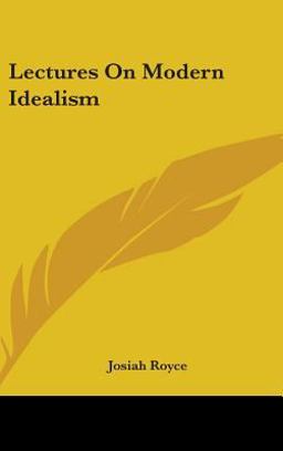 Lectures on Modern Idealism