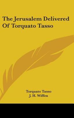 The Jerusalem Delivered of Torquato Tasso