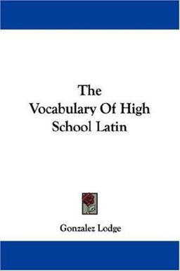 The Vocabulary of High School Latin