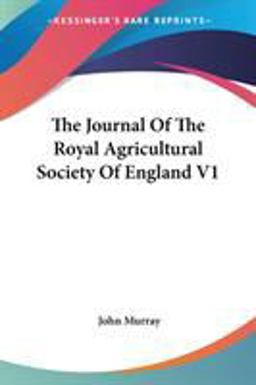 The Journal of the Royal Agricultural Society of England V1