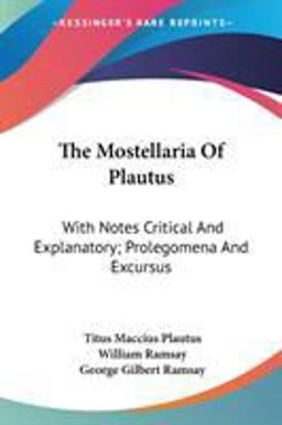 The Mostellaria of Plautus