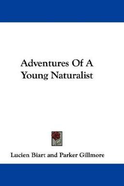 Adventures of a Young Naturalist Adventures of a Young Naturalist