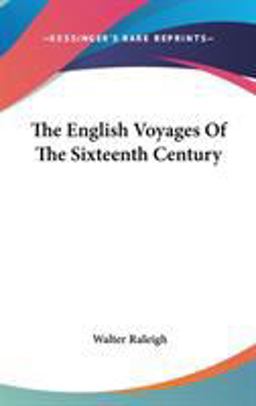 The English Voyages of the Sixteenth Century