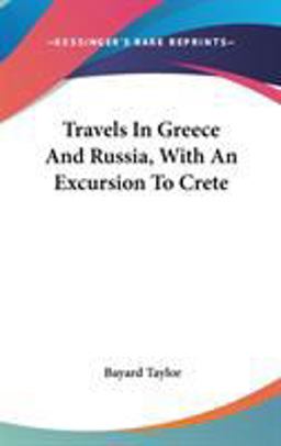 Travels in Greece and Russia, with an Excursion to Crete