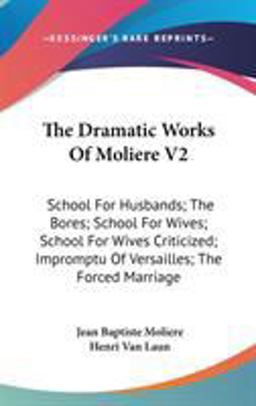 The Dramatic Works of Moliere V2
