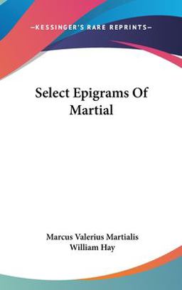 Select Epigrams of Martial Select Epigrams of Martial