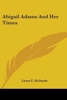 Abigail Adams and Her Times