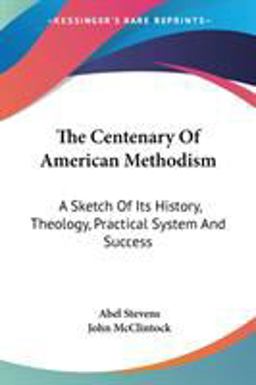 The Centenary of American Methodism