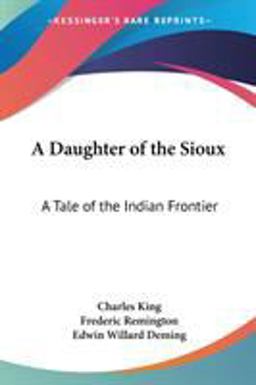 A Daughter of the Sioux A Daughter of the Sioux