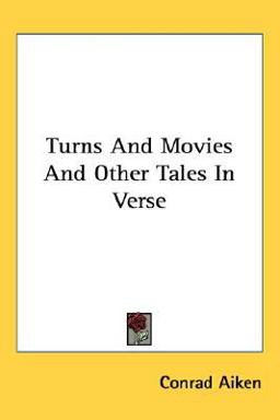 Turns and Movies and Other Tales in Verse