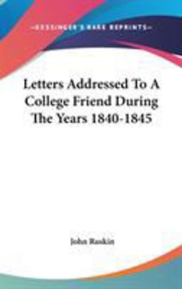 Letters Addressed to a College Friend During the Years 1840-1845