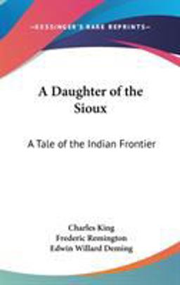 A Daughter of the Sioux A Daughter of the Sioux