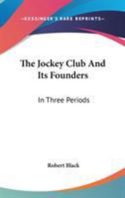 The Jockey Club and Its Founders