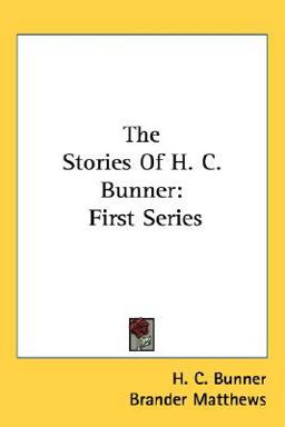 The Stories of H C Bunner