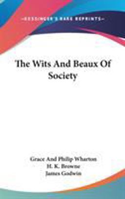 The Wits and Beaux of Society